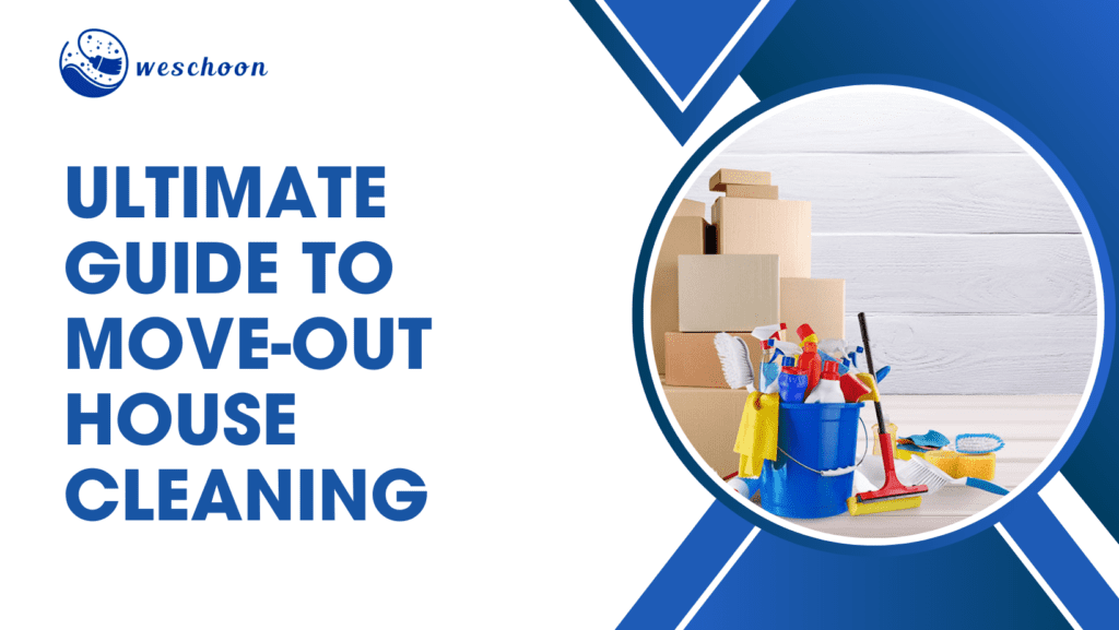 Ultimate-Guide-to-Move-Out-House-Cleaning.